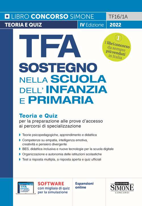 TFA Sostegno nella Scuola dell'Infanzia e Primaria. Teoria e Quiz per la preparazione alle prove d'accesso ai percorsi di specializzazione. Con espansione online. Con software di simulazione