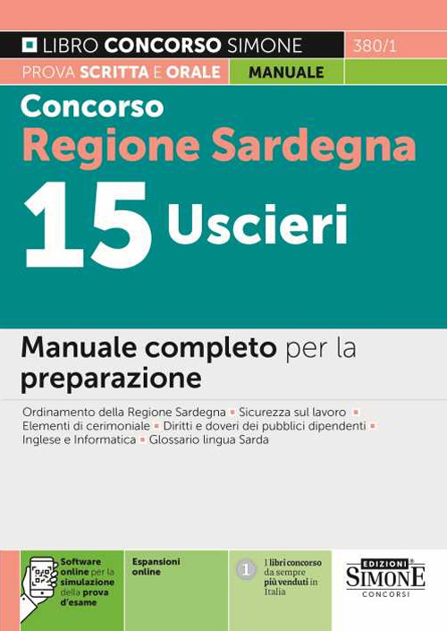 Concorso Regione Sardegna 15 uscieri. Manuale completo per la preparazione. Con Software di simulazione. Con espansione online