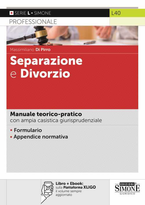 Separazione e divorzio. Manuale teorico-pratico con ampia casistica giurisprudenziale. Con ebook