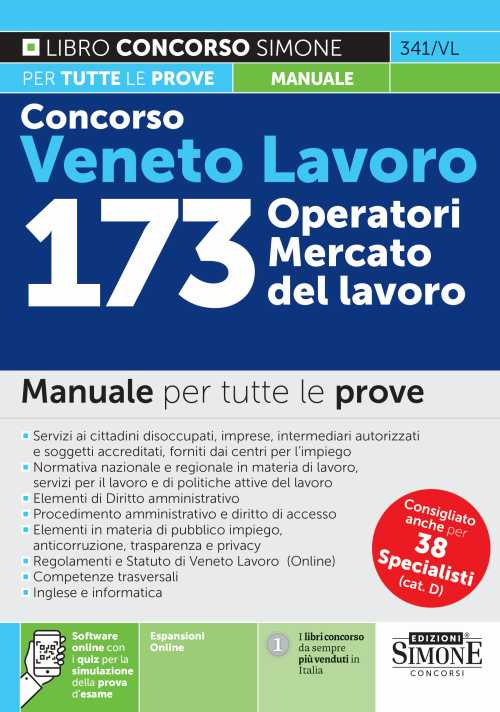 Concorso Veneto Lavoro. 173 operatori mercato del lavoro. Manuale per tutte le prove. Con espansione online. Con software di simulazione