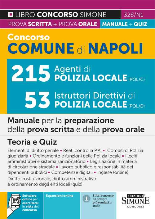 Concorso Comune di Napoli. 215 agenti di polizia locale 53 istruttori direttivi di polizia locale. Manuale per la preparazione della prova scritta e della prova orale. Teoria e Quiz. Con espansione online. Con software di simulazione