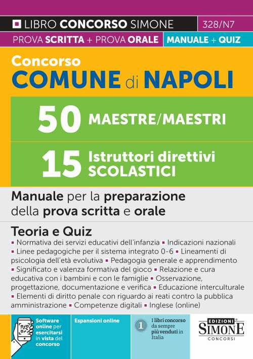 Concorso comune di Napoli 50 maestre/maestri. 15 istruttori direttivi scolastici. Manuale per la preparazione della prova scritta e orale. Teoria e quiz. Con espansione online. Con software di simulazione