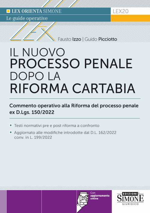 Il nuovo processo penale dopo la Riforma Cartabia. Commento operativo alla Riforma del processo penale ex D.L.gs. 150/2022. Con aggiornamenti online