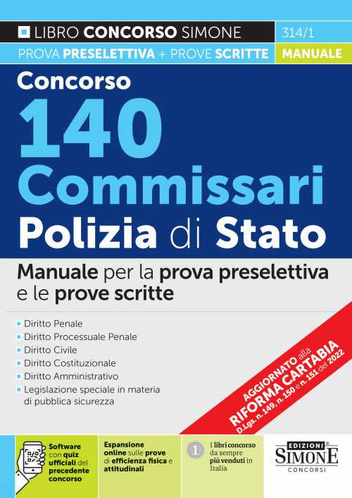 Concorso 140 commissari Polizia di Stato. Manuale per la prova preselettiva e le prove scritte. Con espansione online. Con software di simulazione