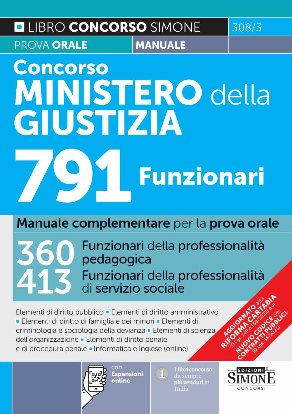 Concorso Ministero della Giustizia 791 funzionari. Manuale complementare per la prova orale. 360 funzionari della professionalità pedagogica, 413 funzionari della professionalità di servizio sociale. Con espansione online