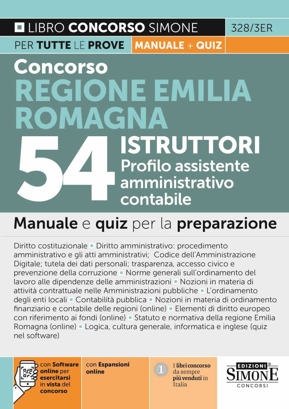 Concorso Regione Emilia Romagna 54 istruttori profilo assistente amministrativo contabile. Manuale e quiz per la prova, scritta e orale. Con espansione online. Con software di simulazione