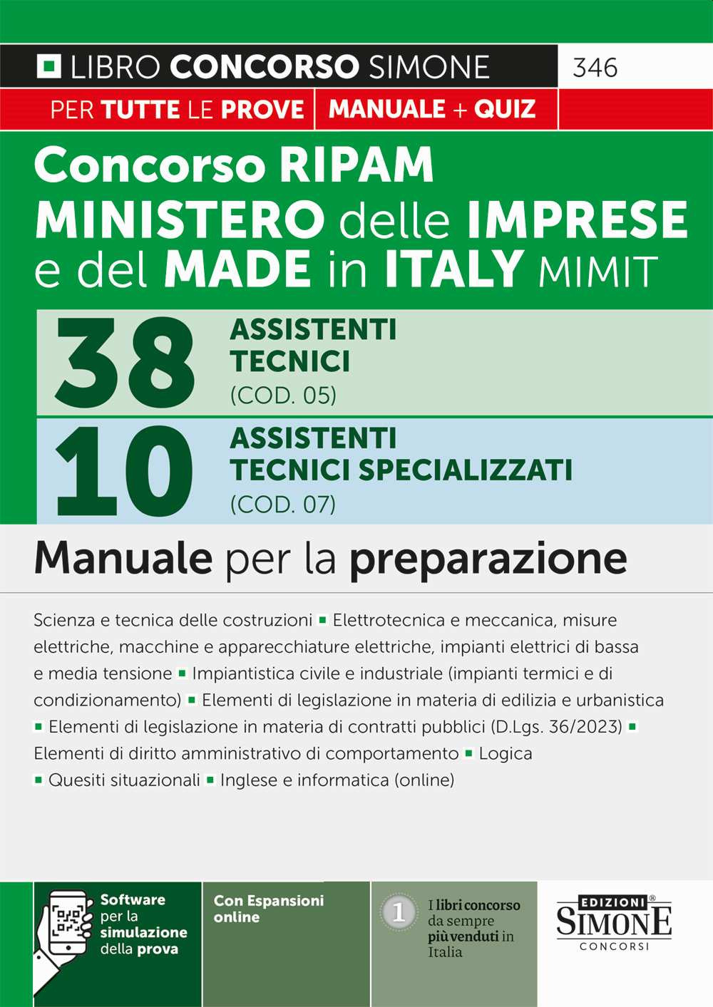 Concorso RIPAM 338 posti ministero delle imprese e del made in Italy MIMIT. 38 assistenti tecnici (COD. 05). 10 Assistenti tecnici specializzati (COD. 07). Manuale per la preparazione. Con Software di simulazione. Con espansione online