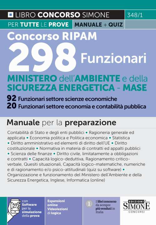 Concorso RIPAM 298 funzionari - Ministero dell'Ambiente e della Sicurezza Energetica - MASE. 92 funzionari settore scienze economiche. 20 funzionari settore economia e contabilità pubblica. Manuale. Con aggiornamento online. Con software di simulazione. C