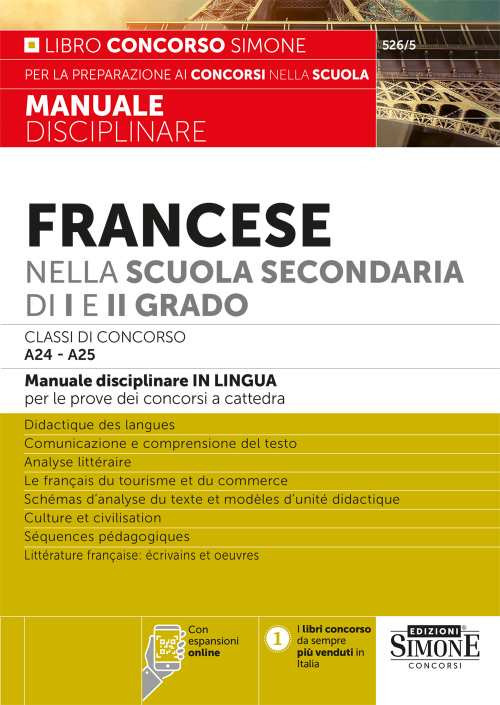 Francese nella scuola secondaria di I e II grado. Classi di concorso A24-A25. Manuale disciplinare in lingua per le prove dei concorsi a cattedra. Con espansione online