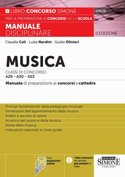 Musica. Classi di concorso A29-A30 (ex A031-A032) -A53. Manuale disciplinare completo per le prove scritte, orali e pratiche dei concorsi a cattedra. Con espansioni online