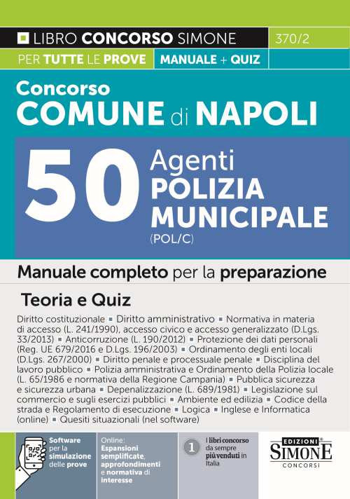 Concorso comune di Napoli 50 agenti di polizia municipale (POL/C). Manuale completo per la preparazione. Teoria e quiz. Con software di simulazione online