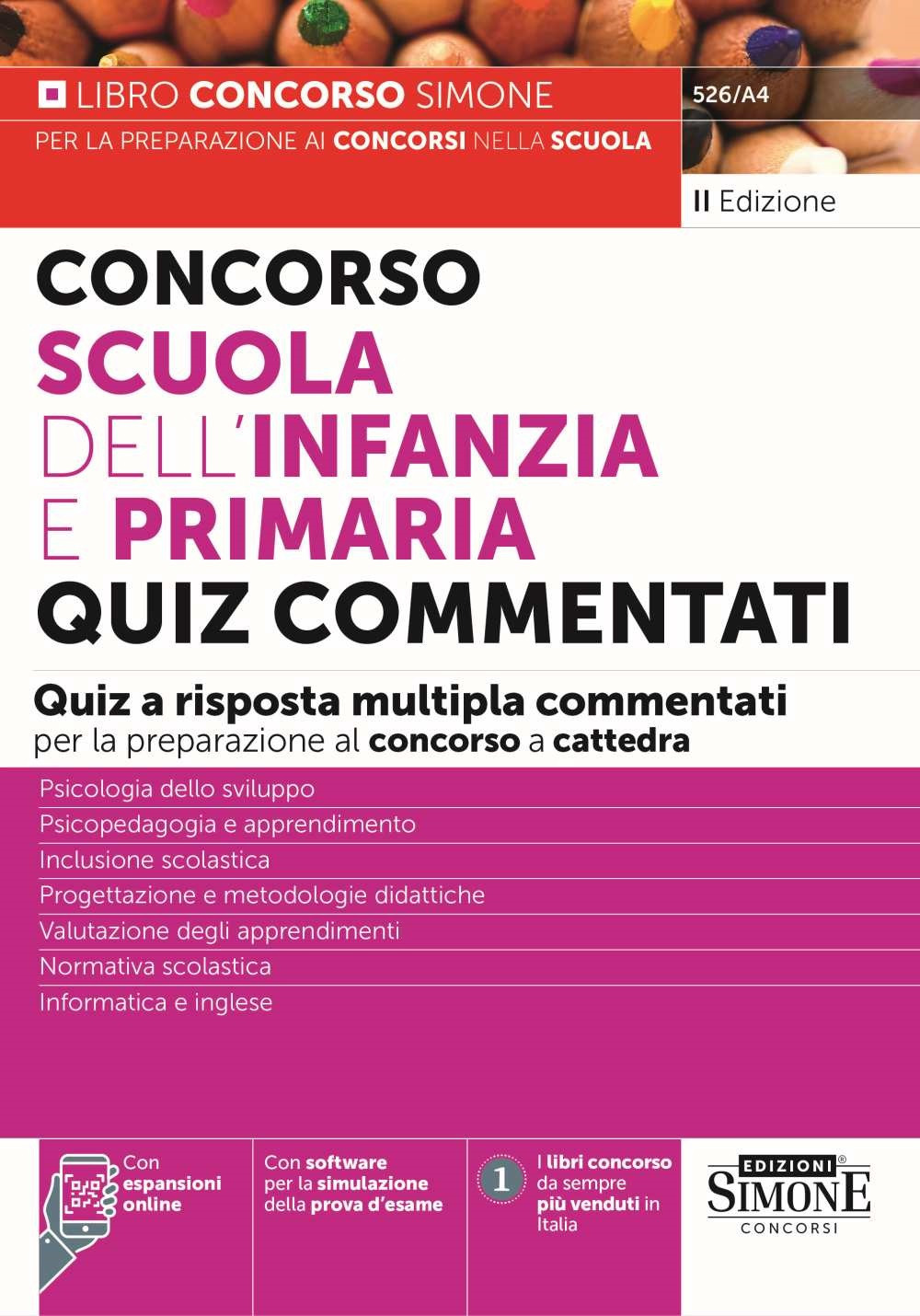 Concorso Scuola dell'infanzia e primaria. Quiz commentati a risposta multipla commentati per la preparazione al concorso a cattedra. Con espansione online. Con software di simulazione