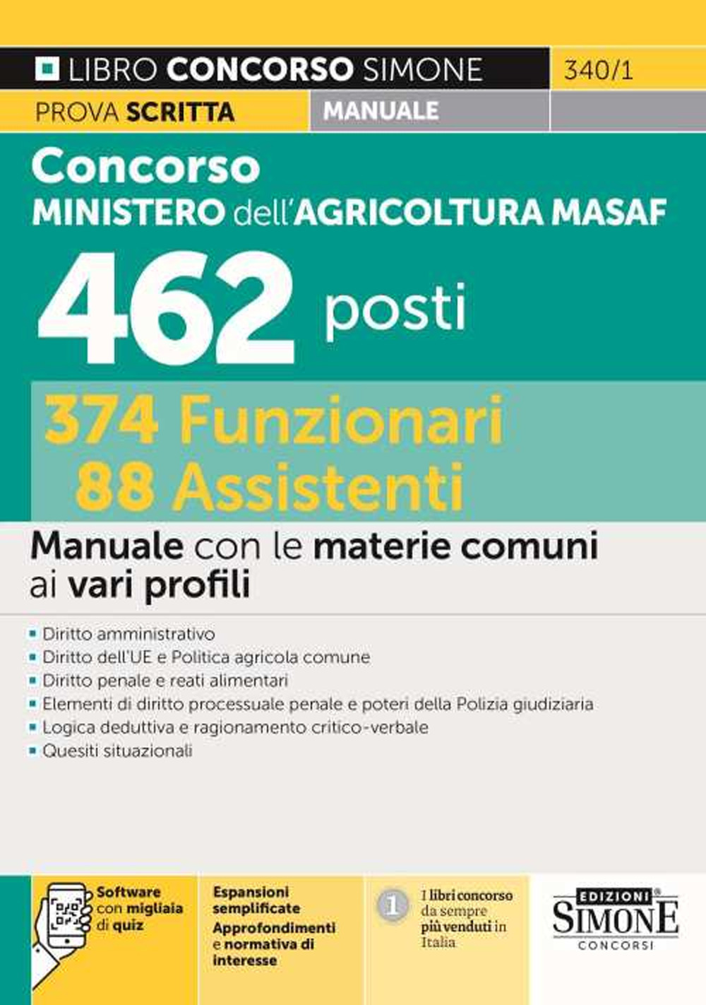 Concorso Ministero dell'agricoltura MASAF 462 posti 374 funzionari 88 assistenti. Manuale con le materie comuni ai vari profili. Con software con quiz