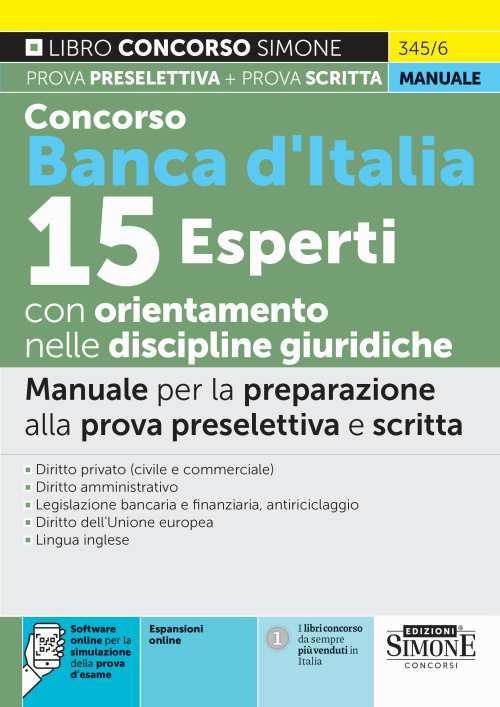 Concorso Banca d'Italia 15 esperti con orientamento nelle discipline giuridiche. Manuale per la preparazione alla prova preselettiva e scritta. Con espansione online. Con software di simulazione