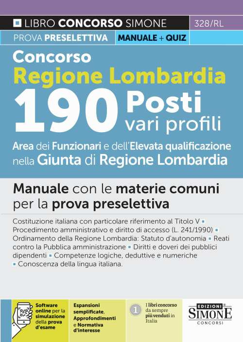 Concorso Regione Lombardia 190 posti vari profili. Area funzionari e dell'elevata qualificazione nella Giunta di Regione Lombardia. Manuale con le materie comuni per la prova preselettiva. Con software di simulazione