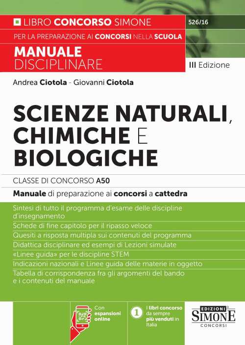 Scienze naturali, chimiche e biologiche. Classe di concorso A50 (ex A060). Manuale disciplinare completo per le prove scritte e orali dei concorsi a cattedra. Con espansioni online
