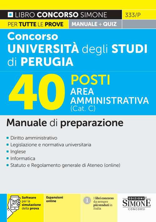 Concorso università degli studi di Perugia 40 posti area amministrativa (Cat. C). Manuale di preparazione. Con software di simulazione