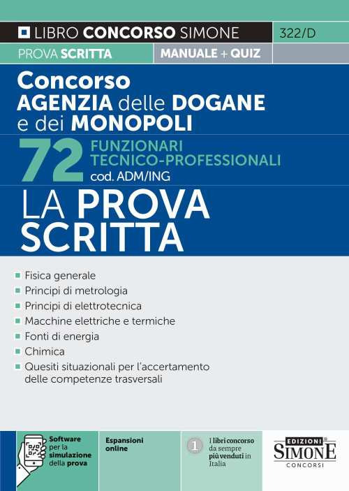 Concorso agenzia delle dogane e dei monopoli 72 funzionari tecnico professionali (cod. ADM/ING). La prova scritta. Con espansioni online. Con software per la simulazione