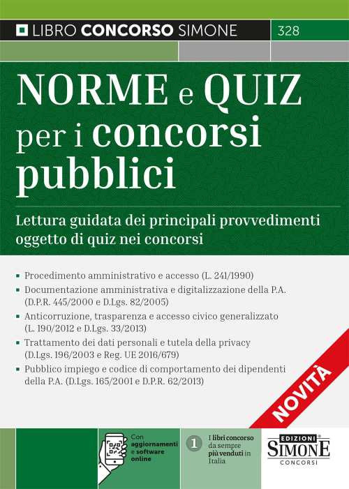 Norme e quiz per i concorsi pubblici. Lettura guidata dei principali provvedimenti oggetto di quiz nei concorsi. Con aggiornamenti e software online