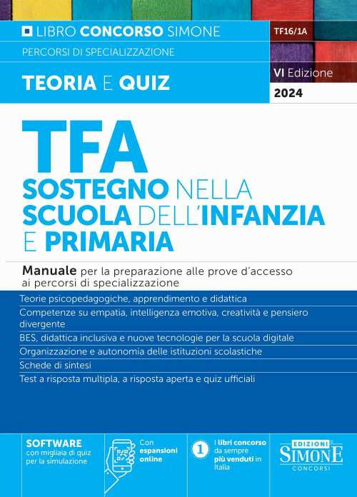 TFA. Sostegno nella scuola dell'infanzia e primaria. Manuale per la preparazione alle prove d'accesso ai percorsi di specializzazione. Con espansione online. Con software di simulazione