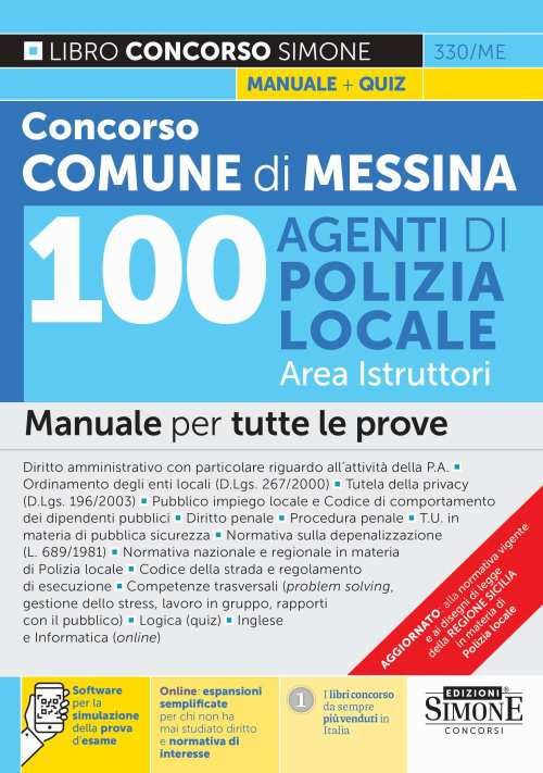 Concorso Comune di Messina 100 agenti di Polizia Locale. Area istruttori. Manuale per tutte le prove. Con espansione online. Con software di simulazione