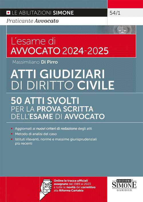 L'esame di avvocato 2024-2025. Atti giudiziari svolti di diritto civile. 50 atti svolti per la prova scritta dell'esame di avvocato. Aggiornati ai nuovi criteri di redazione degli atti. Con espansione online