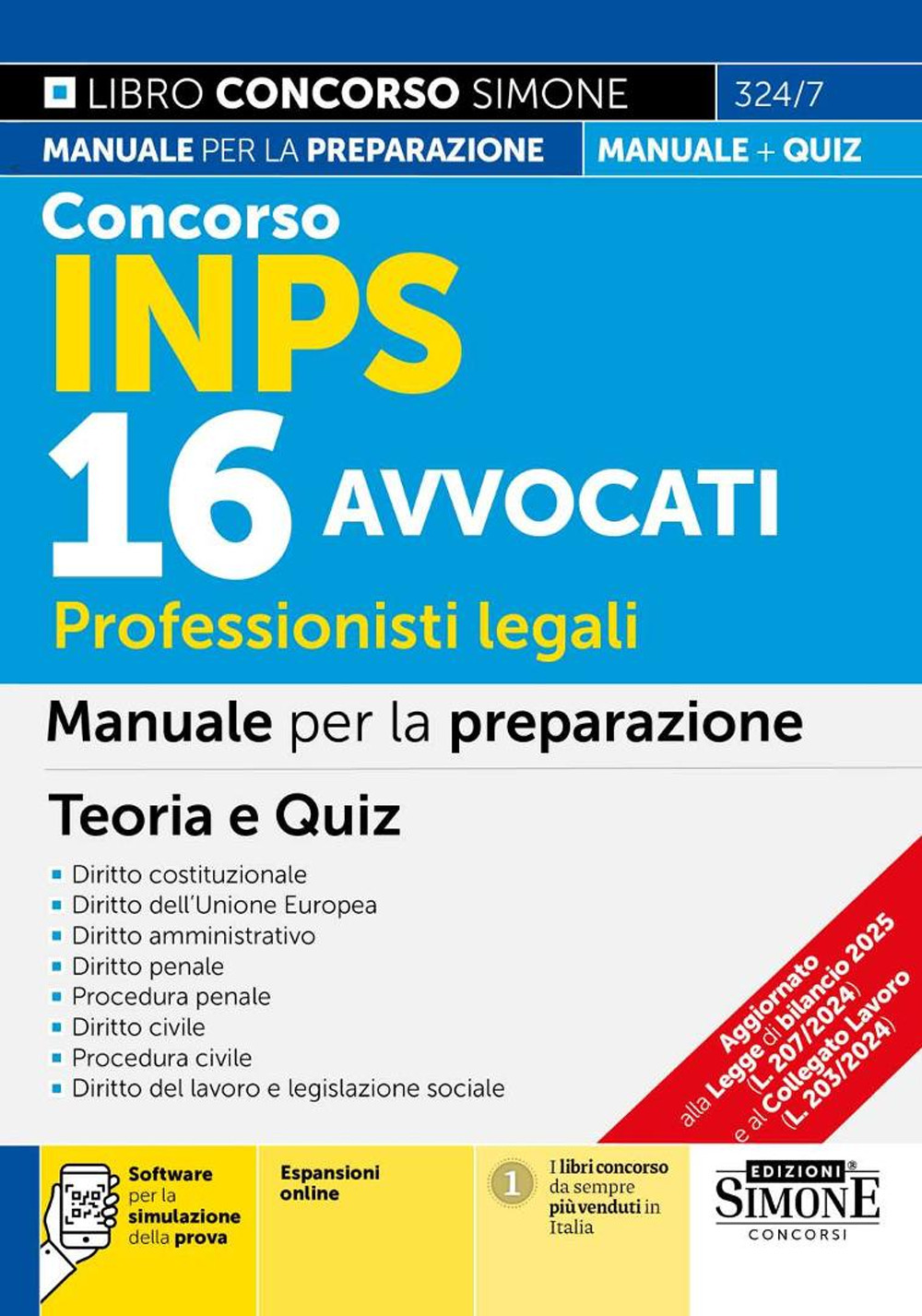 Concorso INPS 16 Avvocati. Professionisti legali. Manuale per la preparazione. Ampliato a 43 posti complessivi. Con espansioni online. Con software di simulazione
