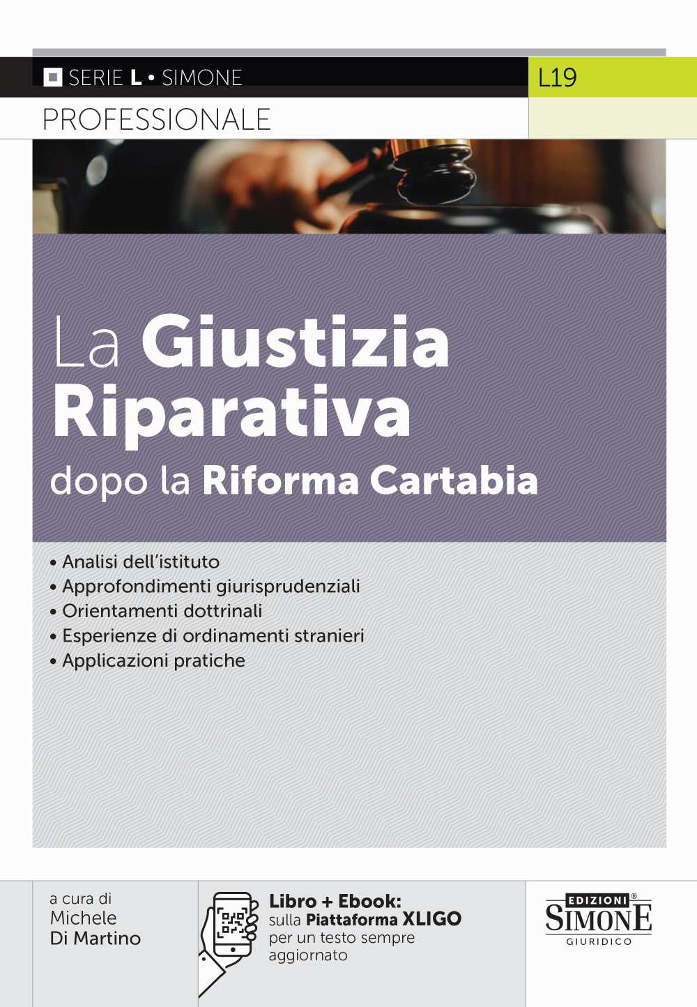 La giustizia riparativa dopo la Riforma Cartabia. Con ebook sulla Piattaforma XLIGO per un testo sempre aggiornato