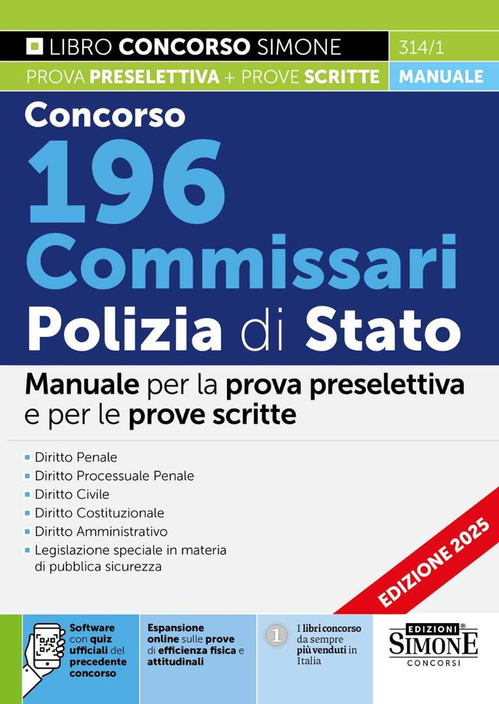 Concorso 196 Commissari Polizia di Stato. Manuale. Con espansione online sulle prove di efficienza fisica e attitudinali. Con software con quiz ufficiali del precedente concorso