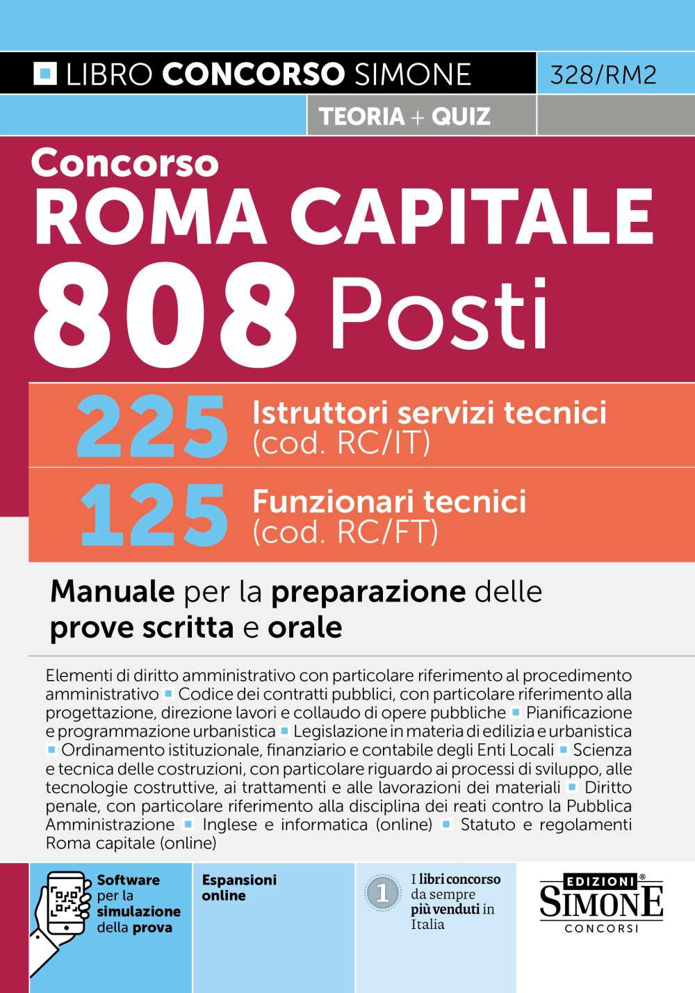 Concorso Roma Capitale 808 posti. 225 istruttori servizi tecnici (cod. RC/IT) 125 funzionari tecnici (cod. RC/FT). Manuale per la preparazione delle prove scritta e orale. Con espansioni online. Con software per la simulazione della prova