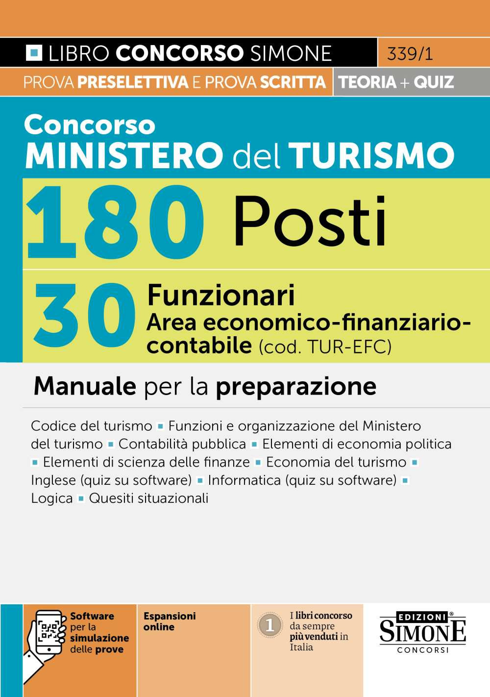 Concorso Ministero del Turismo 180 posti. 30 funzionari area economico-finanziario-contabile (cod. TUR-EFC). Manuale per la preparazione. Con espansioni online. Con software per la simulazione delle prove
