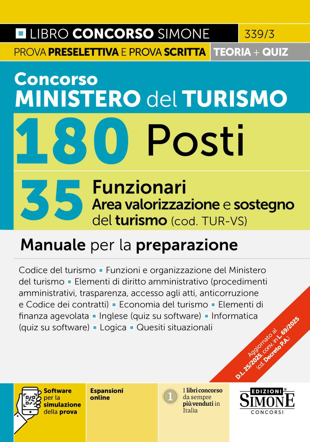 Concorso Ministero del Turismo 180 posti. 35 funzionari area valorizzazione e sostegni del turismo (cod. TUR-VS). Manuale per la preparazione. Con espansioni online. Con software per la simulazione della prova