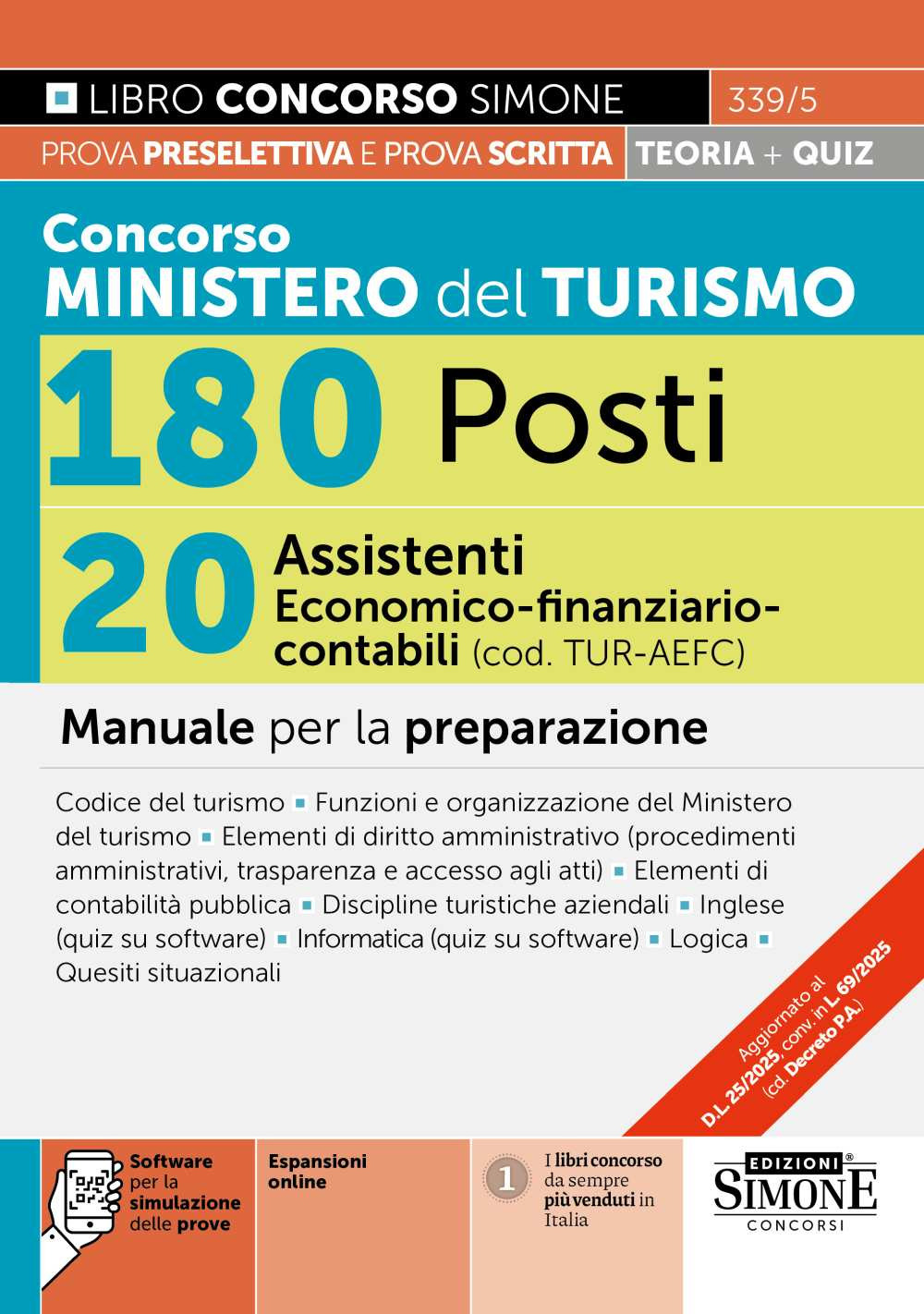 Concorso Ministero del Turismo 180 posti. 20 assistenti economico-finanziario-contabile (cod. TUR-AE FC). Manuale per la preparazione. Con espansioni online. Con software per la simulazione delle prove