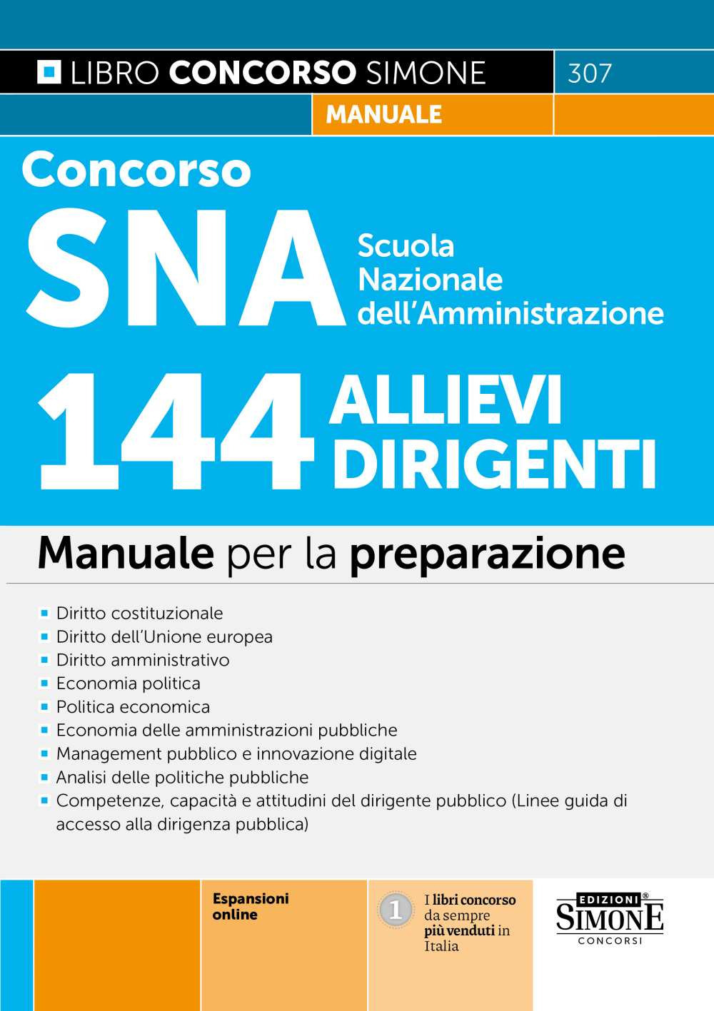Concorso SNA Scuola Nazionale dell'Amministrazione. 144 allievi dirigenti. Manuale per la preparazione. Con espansioni online