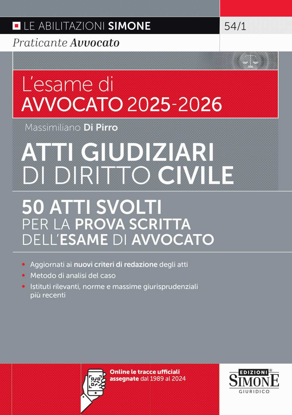 L'esame di avvocato 2025-2026. Atti giudiziari di diritto civile. Nuova ediz. Con le tracce ufficiali assegnate dal 1989 al 2024