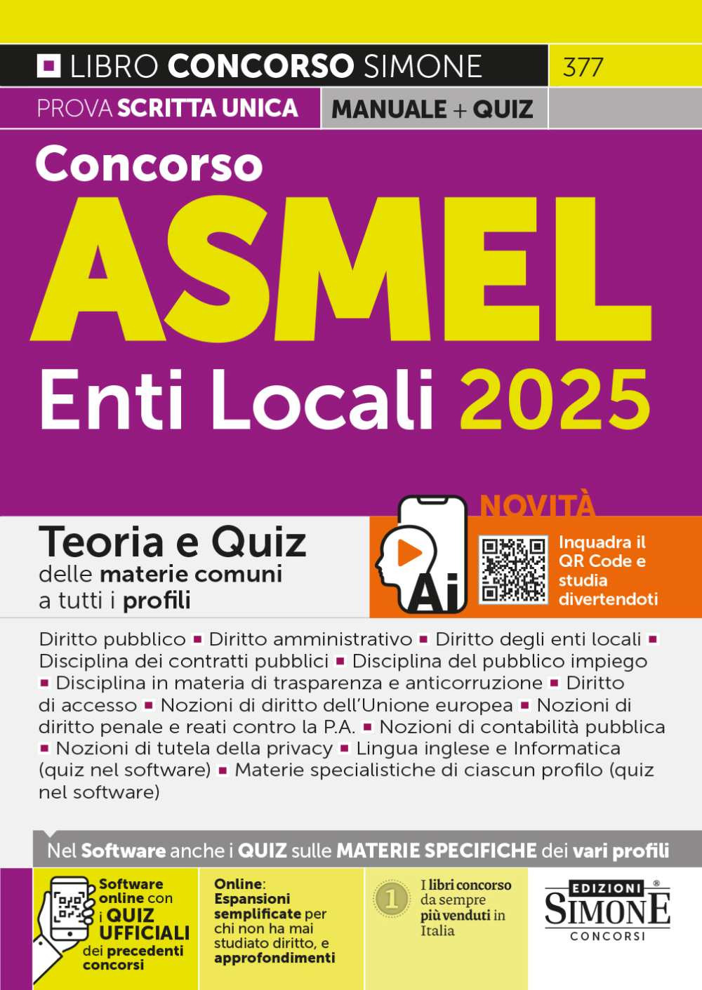 Manuale Concorso ASMEL. Enti locali 2025. Teoria e quiz delle materie comuni a tutti i profili. Con espansioni semplificate per chi non ha mai studiato diritto e approfondimenti. Con software online con i quiz ufficiali dei precedenti concorsi