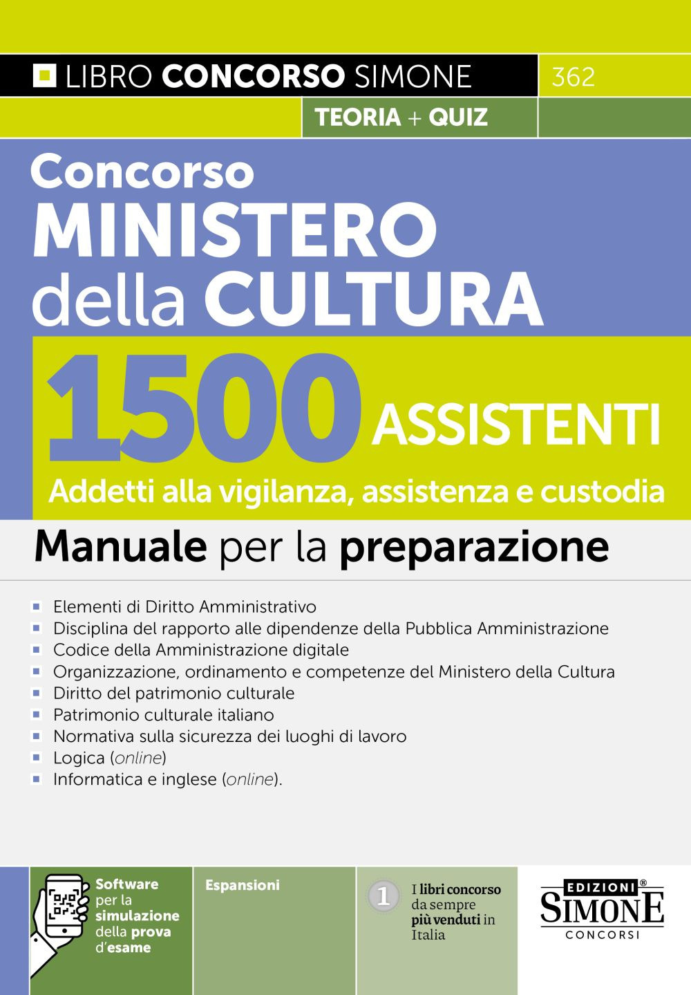 Concorso Ministero della Cultura. 1500 assistenti. Addetti alla vigilanza, assistenza e custodia. Manuale per la preparazione. Con espansioni online. Con software per la simulazione della prova d'esame