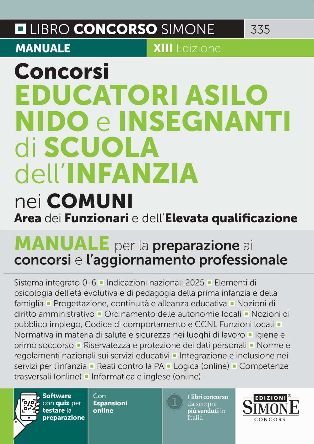 Concorsi educatori asilo nido e insegnanti di scuola dell'infanzia nei comuni. Area dei funzionari e dell'elevata qualificazione. Manuale per la preparazione ai concorsi e l'aggiornamento professionale. Con software con quiz per testare la preparazione