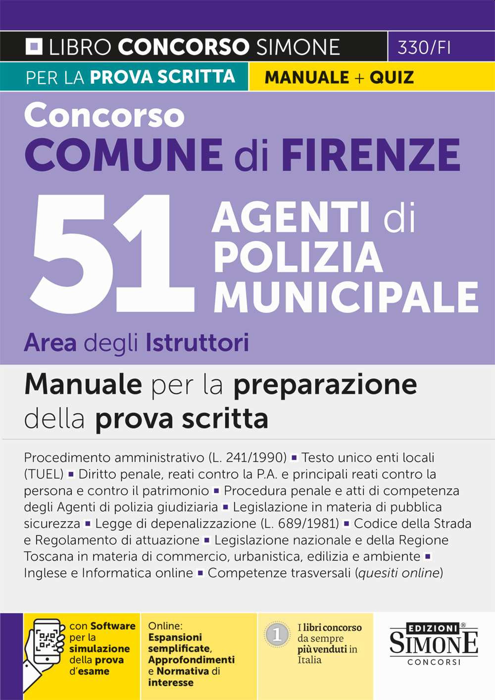 Concorso Comune Firenze. 51 Agenti di polizia municipale. Area Istruttori. Manuale. Con espansioni semplificate, Approfondimenti e Normativa di interesse. Con software per la simulazione della prova d'esame