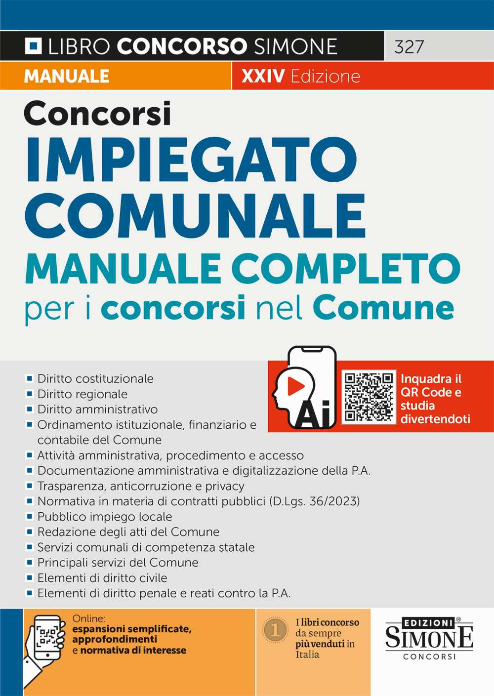 Concorsi impiegato comunale. Manuale completo per i concorsi nel Comune. Con Instant Video Simone. Con approfondimenti e normativa di interesse. Con espansioni semplificate