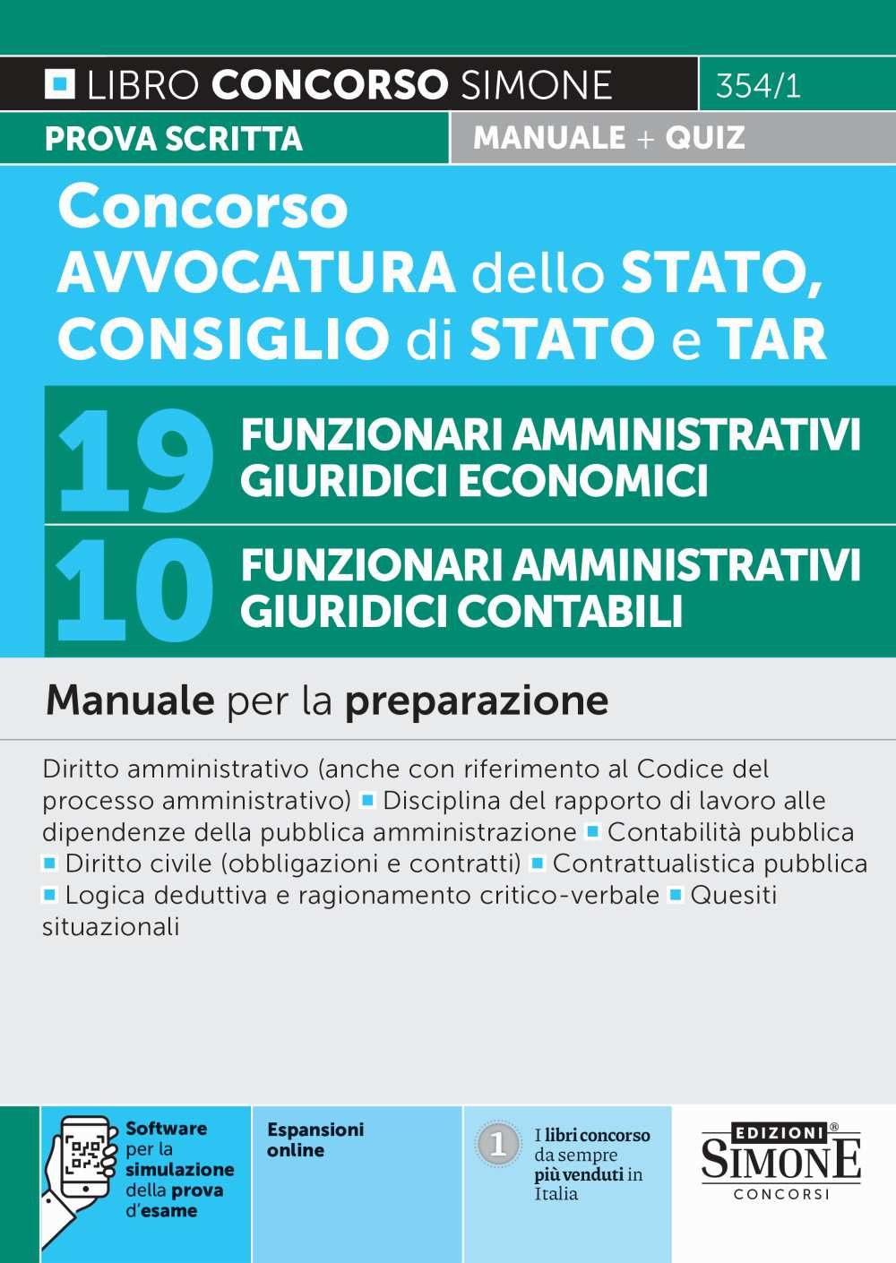 Concorso Avvocatura dello Stato, Consiglio di Stato e TAR. 19 funzionari amministrativi giuridici economici. 10 funzionari amministrativi giuridici contabili. Manuale per la preparazione. Con espansioni online. Con software per la simulazione della prova