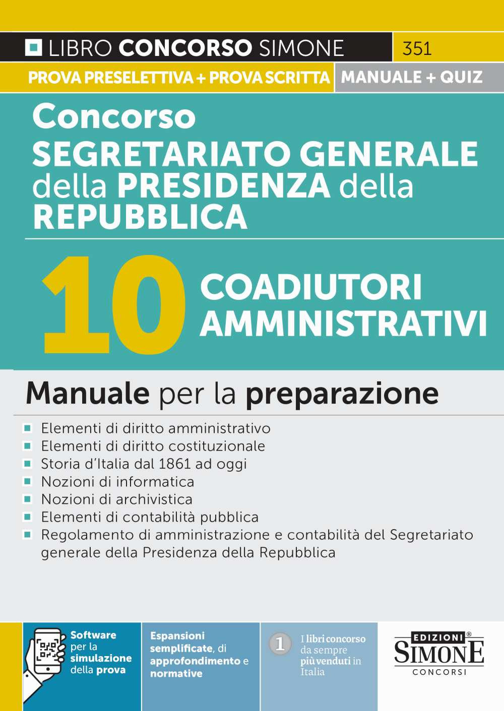 Concorso Segretariato generale della Presidenza della Repubblica. 10 coadiutori amministrativi. Manuale per la preparazione. Con espansioni semplificate, di approfondimento e normativa. Con software per la simulazione della prova