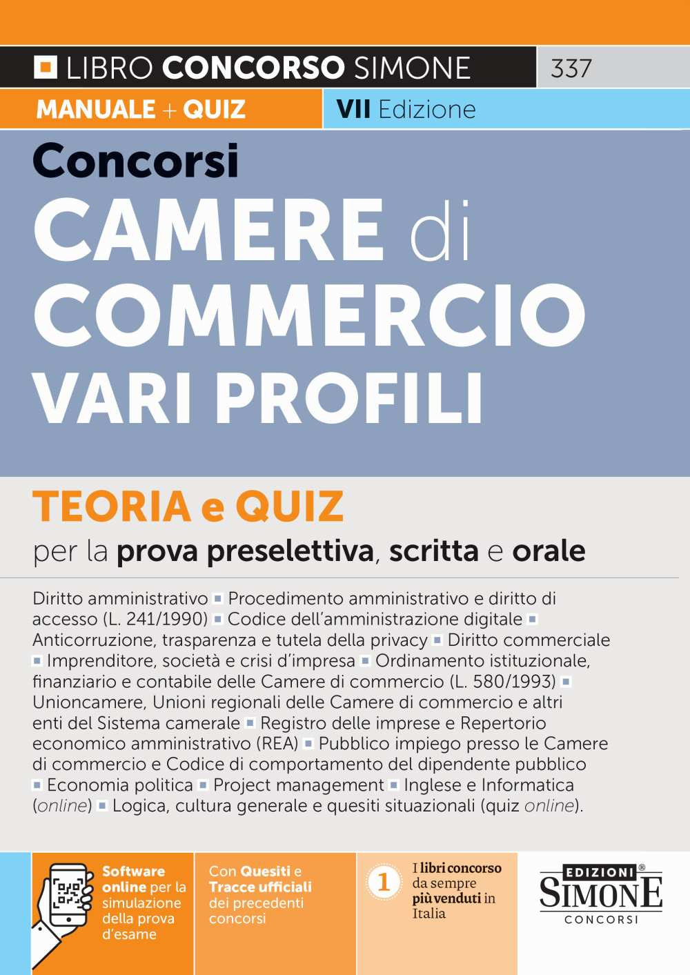 Concorsi nelle Camere di Commercio. Vari profili. Teoria e quiz per la prova preselettiva, scritta e orale. Con quesiti e tracce ufficiali dei precedenti concorsi. Con software online per la simulazione della prova d'esame