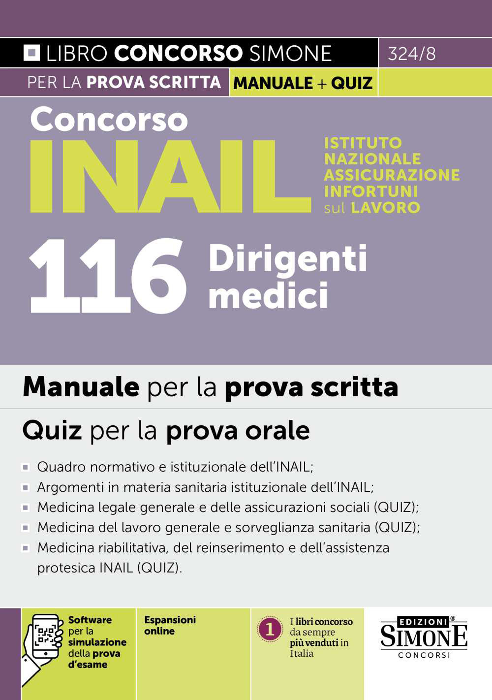 Concorso INAIL Istituto Nazionale Assicurazione Infortuni sul Lavoro. 116 dirigenti medici. Manuale per la prova scritta. Quiz per la prova orale. Con espansioni online. Con software per la simulazione della prova d'esame