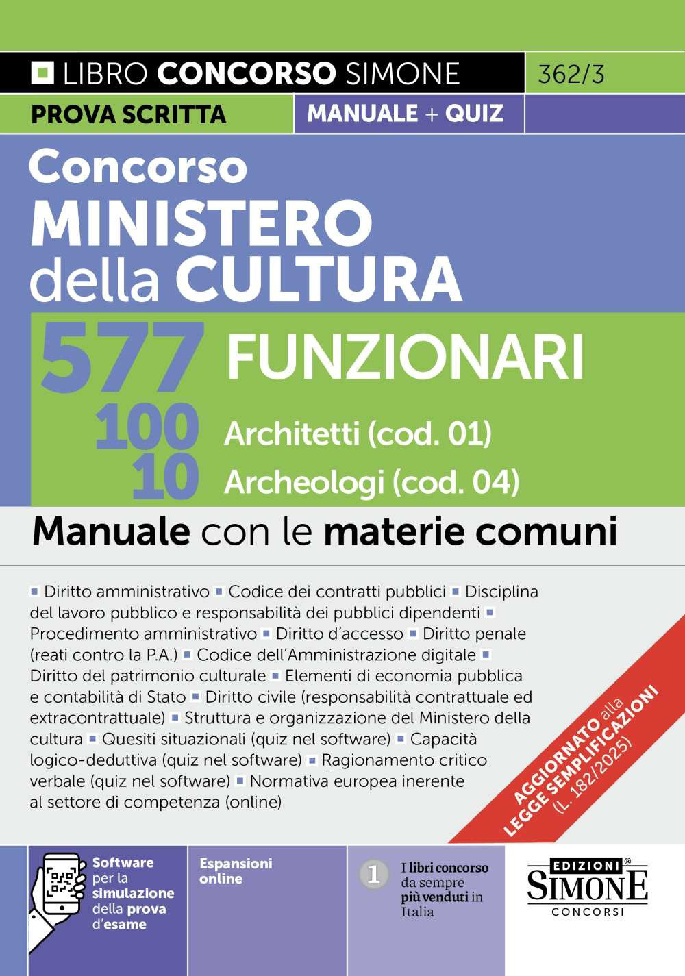 Concorso Ministero della Cultura 577 funzionari. 100 architetti (cod. 01) 10 archeologi (cod. 04). Manuale con le materie comuni. Con espansioni online. Con software per la simulazione della prova d'esame