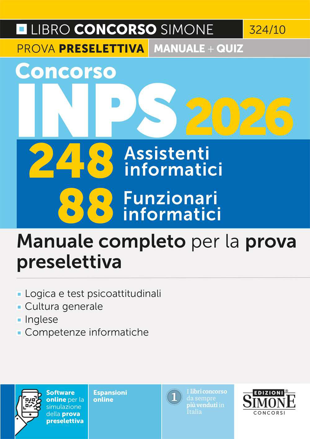 Concorso INPS 2026. 248 assistenti informatici 88 funzionari informatici. Manuale completo per la prova preselettiva. Con software online per la simulazione della prova preselettiva