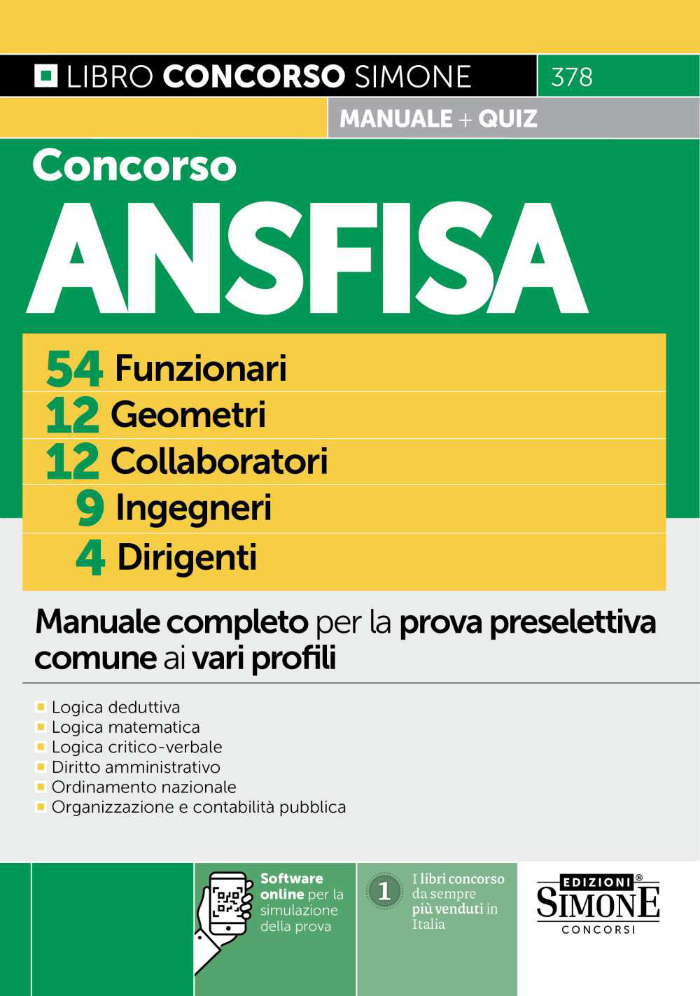 Concorso ANSFISA 54 funzionari 12 geometri 12 collaboratori 9 ingegneri 4 dirigenti. Manuale completo per la prova preselettiva comune ai vari profili. Con software online per la simulazione della prova