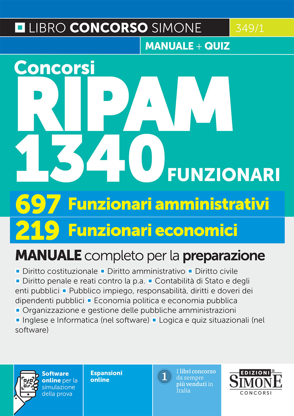 Concorsi RIPAM 1340 funzionari, 697 funzionari amministrativi, 219 funzionari economici. Manuale completo per la preparazione. Con espansioni online. Con software online per la simulazione della prova
