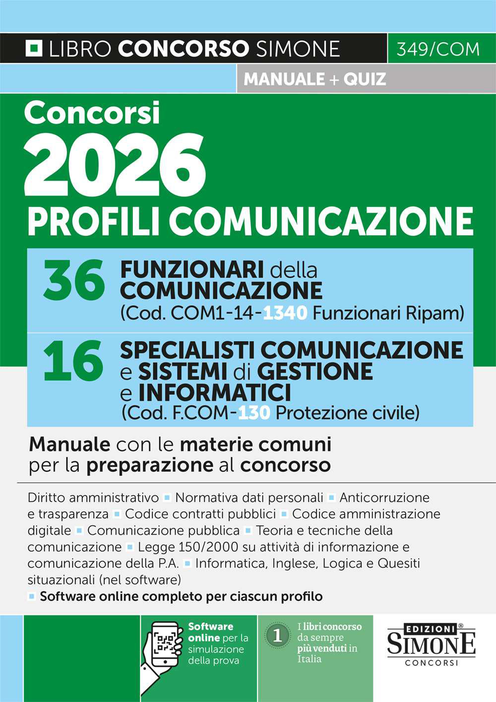 Concorsi 2026 profili comunicazione. 36 funzionari della comunicazione. 16 specialisti comunicazione e sistemi di gestione e informatici. Manuale con le materie comuni per la preparazione al concorso. Con software online completo per ciascun profilo. Con 