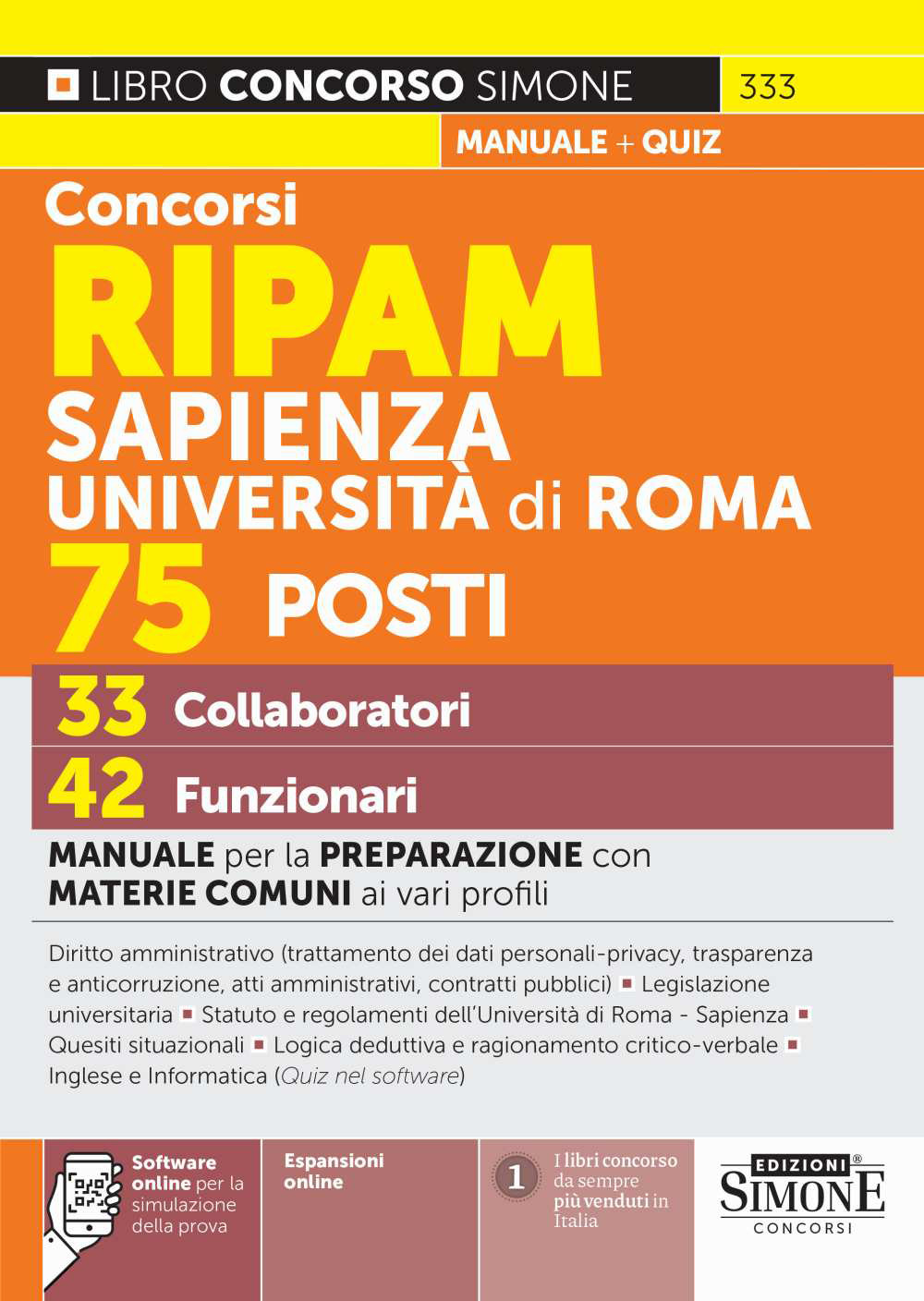 Concorsi RIPAM Sapienza Università di Roma 75 posti, 33 collaboratori, 42 funzionari. Manuale per la preparazione con materie comuni ai vari profili. Con espansioni online. Con software online per la simulazione della prova